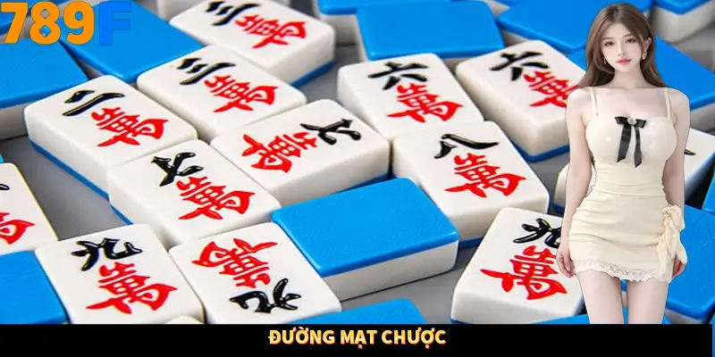 Đường Mạt Chược 789F – Bàn Bài Hồi Hộp, Cân Não Từng Hiệp 3 Đường mạt chược