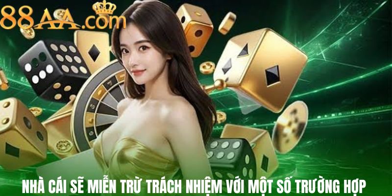 Miễn trừ trách nhiệm 88AA là quy định nhất định phải có, được thiết lập chặt chẽ