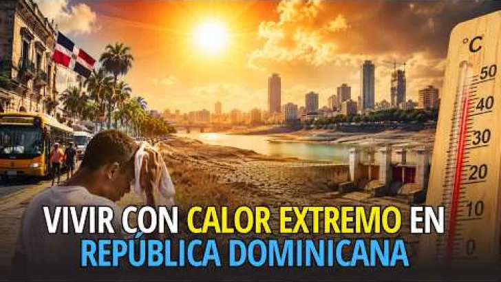 Vivir con calor extremo: cómo el cambio climático está transformando la vida en RD” Vivir con calor extremo: cómo el cambio climático está transformando la vida en RD”