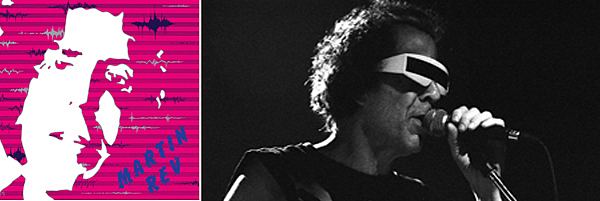 Martin Rev Martin Rev talks about his recent work and the reissue of