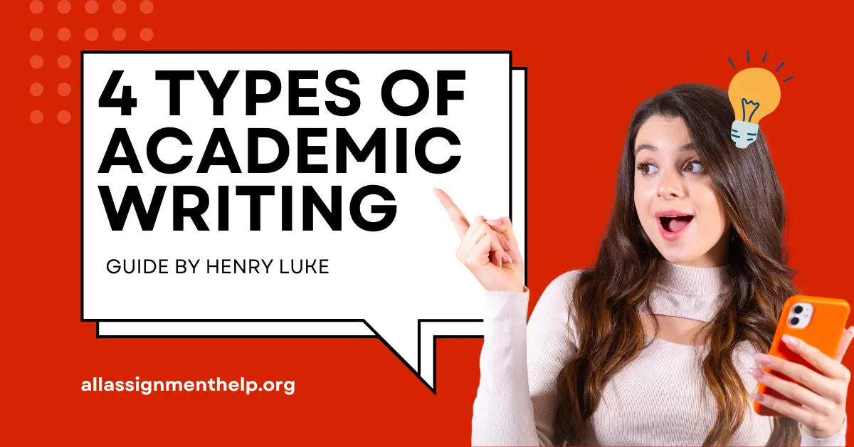 Four Main Types of Academic Writing