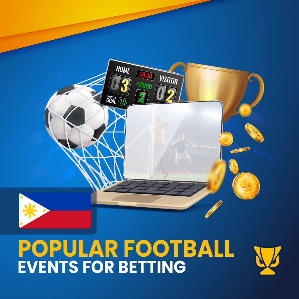 Popular Football Events for Betting in the Philippines