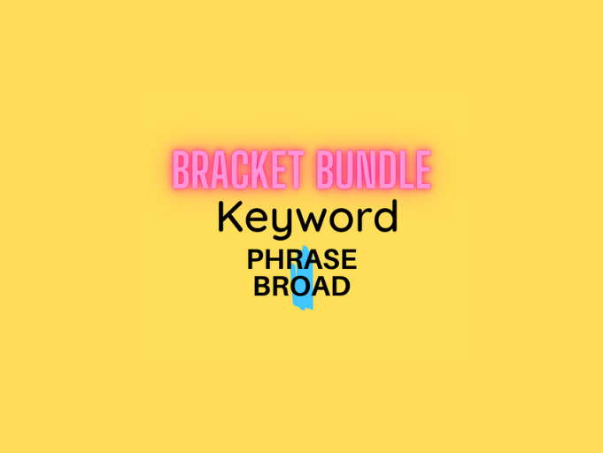 Bracket Bundle with Keywords Phrase and Broad