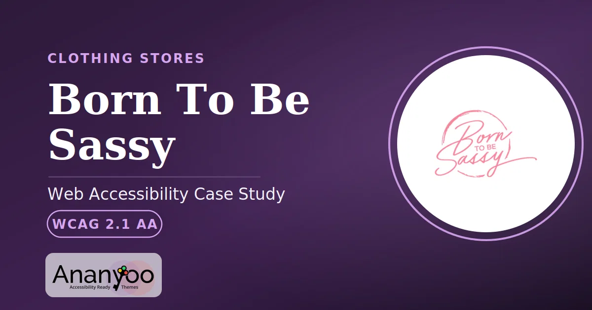 Born To Be Sassy Accessibility Audit – WCAG 2.1 AA remediation case study