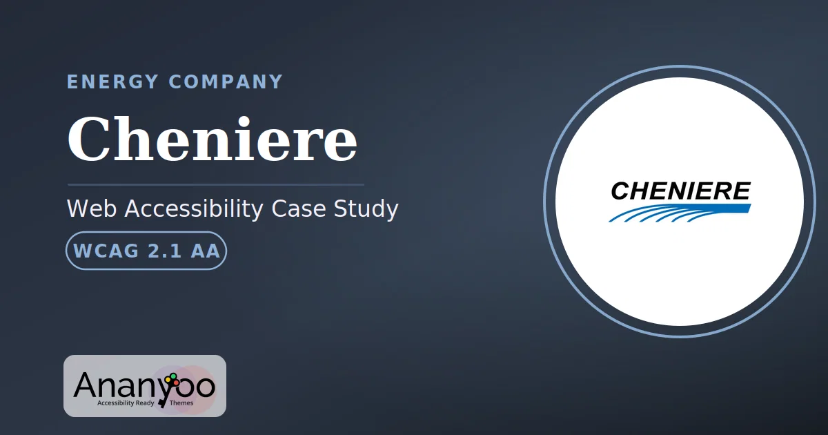 Cheniere Accessibility Audit – WCAG 2.1 AA remediation case study