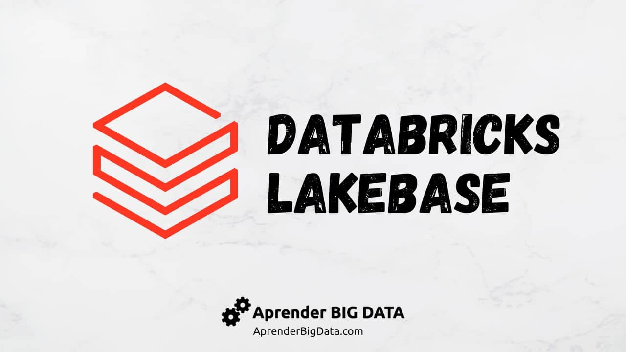 Lee más sobre el artículo Databricks Lakebase: Base de datos AI-native para OLTP y OLAP