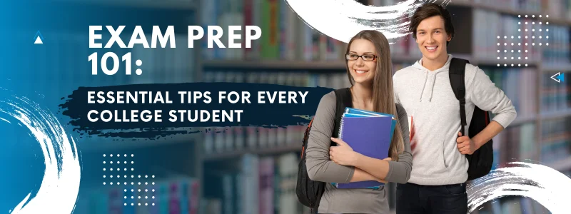 Exam Prep 101