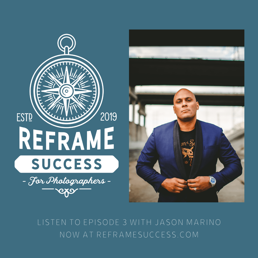 Jason Marino, Guest on Episode 3 of Reframe Success Podcast