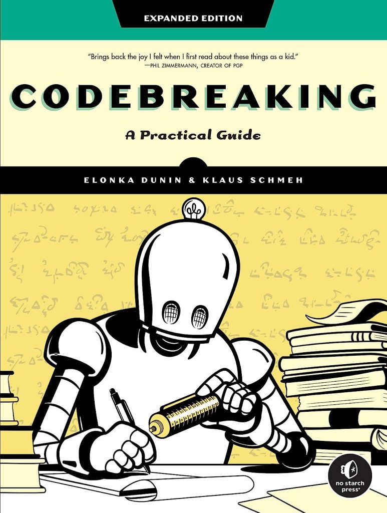 Cover of "Codebreaking: Expanded Edition". A cartoon robot is working on a code, while holding a Jefferson cipher cylinder. Behind the robot, a faint set of unusual symbols can be seen.