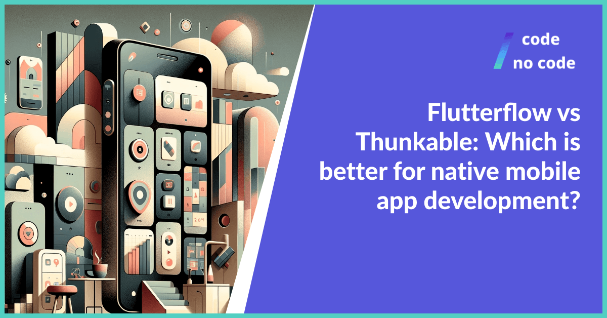 Flutterflow vs Thunkable