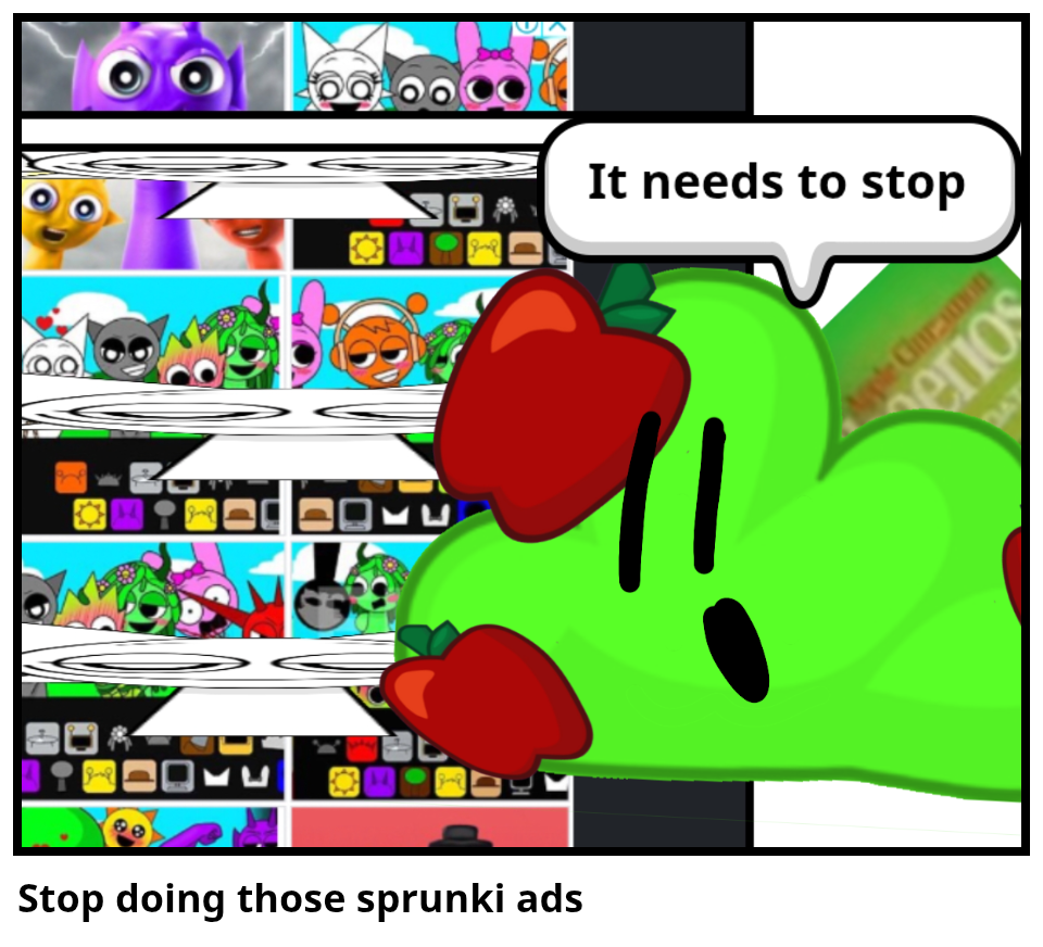 Stop doing those sprunki ads