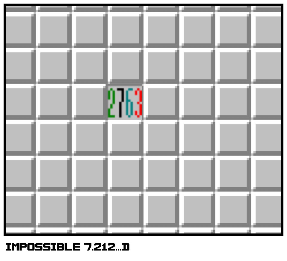 Impossible 7.212...D