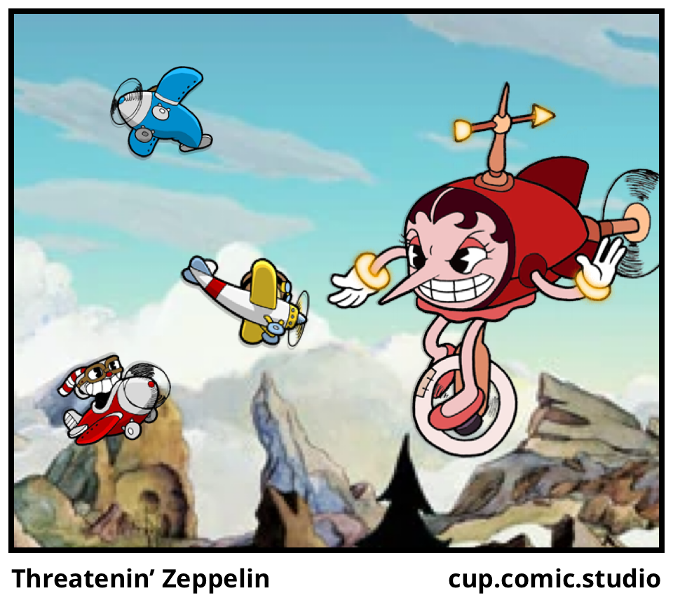 Threatenin’ Zeppelin