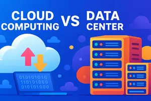 Cloud Computing vs Data Center | Key Differences Explained