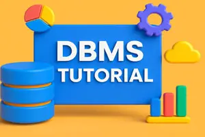 DBMS Tutorial | Your Complete Guide to Database Management System