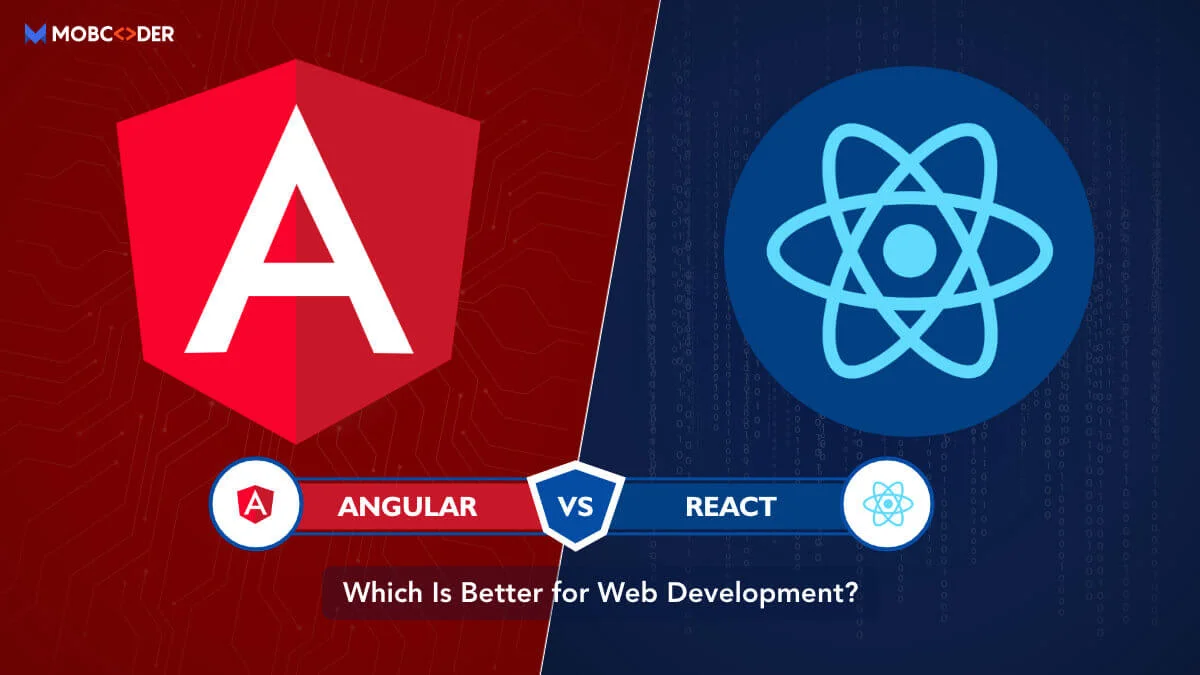 Angular vs React – the Optimal Choice for App Development
