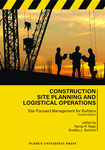 Construction Site Planning and Logistical Operations: Site-Focused Management for Builders, Second Edition by Randy R. Rapp and Bradley L. Benhart