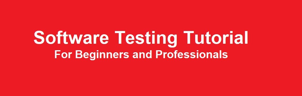 Software Testing Tutorial For Beginners and Professionals