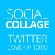 Social Collage | Cover & Profile | Twitter 2014