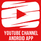 YouTube Channel App - Android