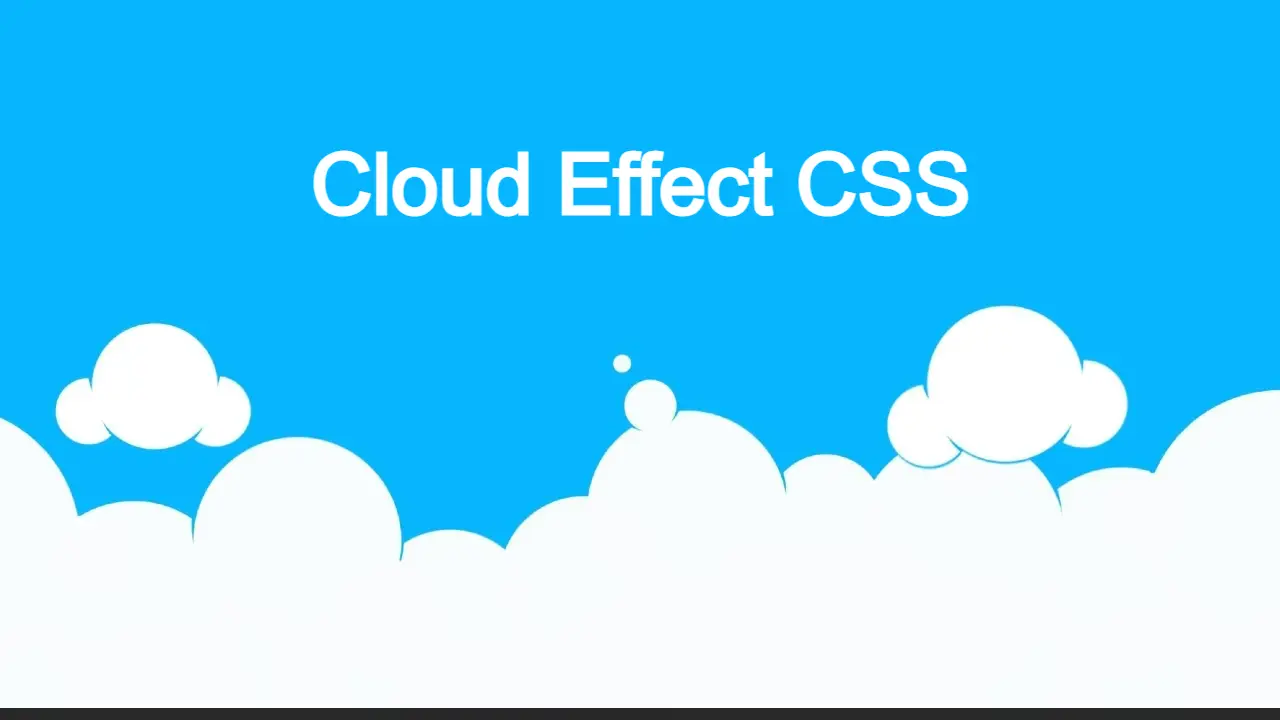 you can use these Cloud Effect CSS designs