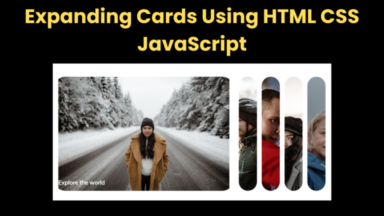 Expanding Cards Using HTML CSS JavaScript
