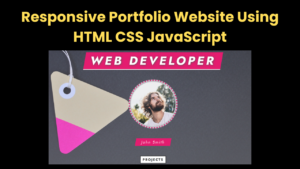 Responsive Portfolio Website Using HTML CSS JavaScript