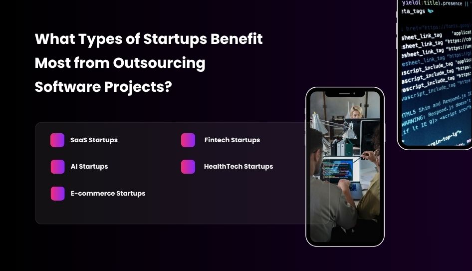 What Types of Startups Benefit Most from Outsourcing Software Projects