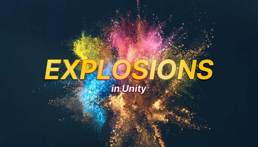 Featured image for “How to make an explosion in Unity”