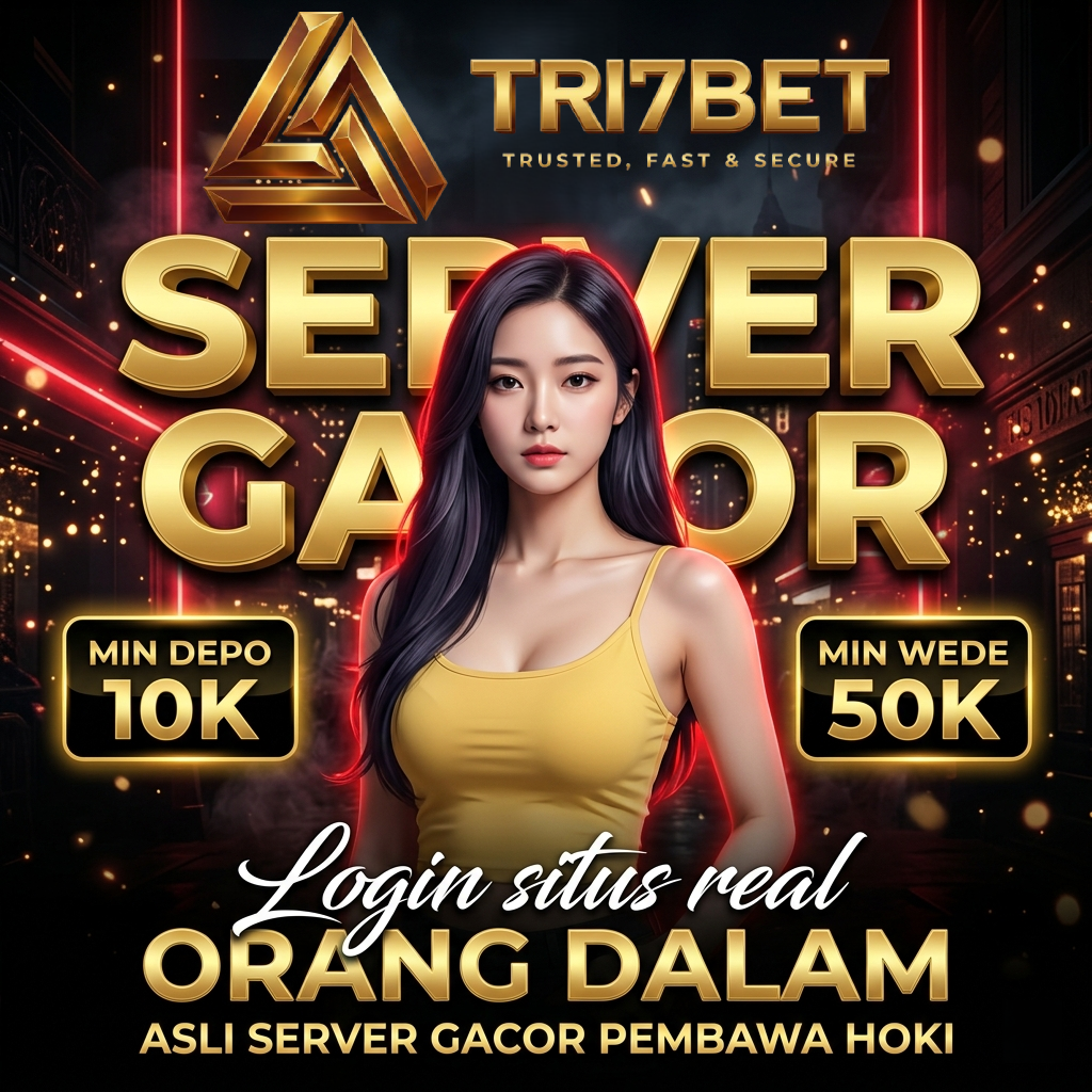 TRI7BET: Situs Slot Gacor Real Orang Dalam Bisa Bantu Maxwin
