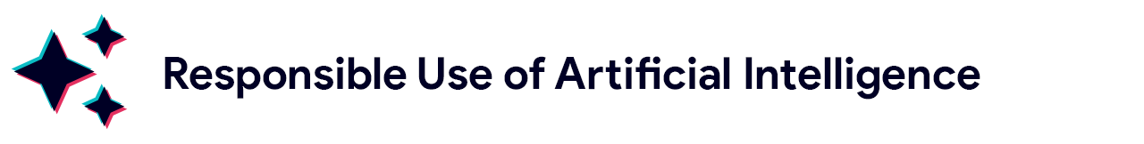 Responsible Use of Artificial Intelligence