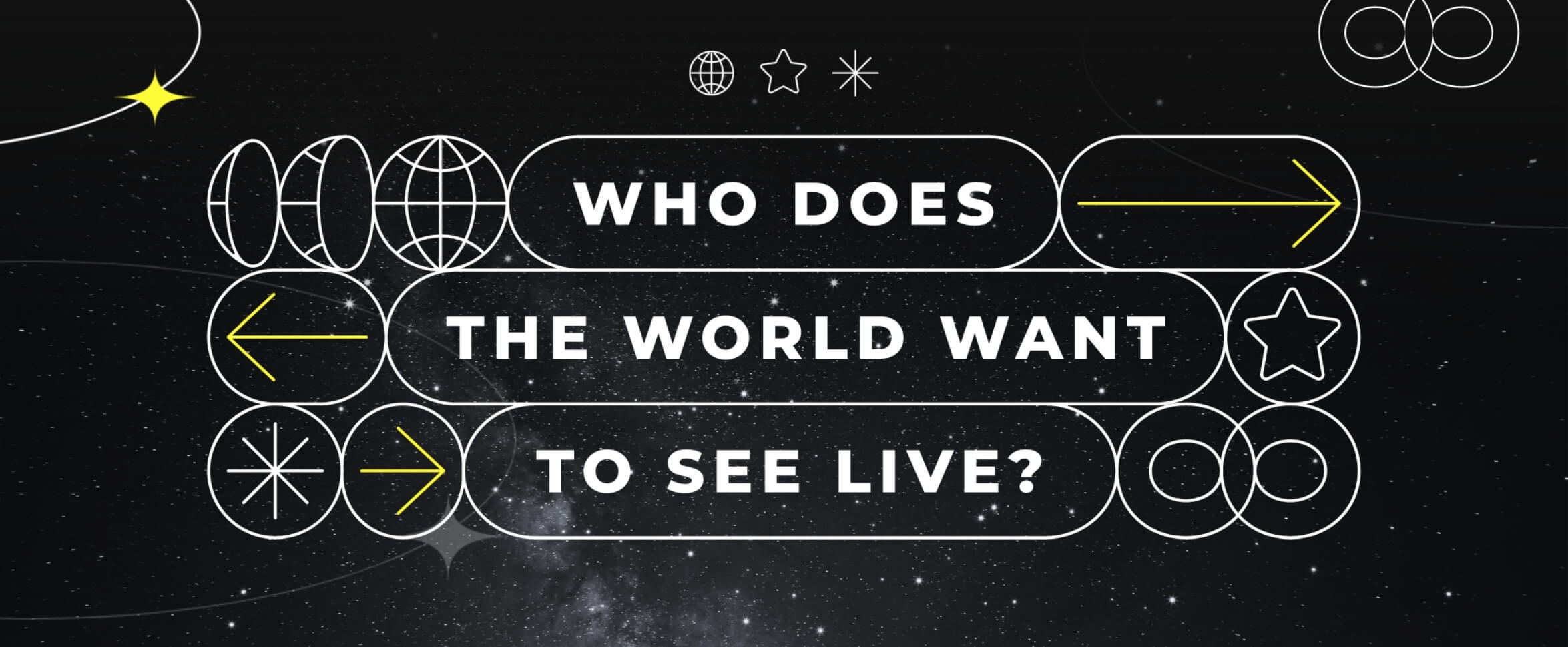 Who Does The Wordl Want To See Live!