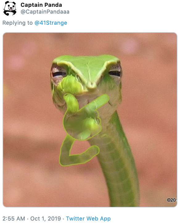 Captain Panda @CaptainPandaaa Replying to @41Strange C20 2:55 AM Oct 1, 2019 Twitter Web App