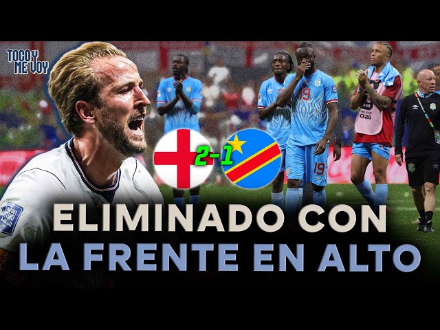INGLATERRA 2 - 1 RD CONGO: Los africanos asustaron a los ingleses | Kane INTRATABLE #TocoYMeVoy