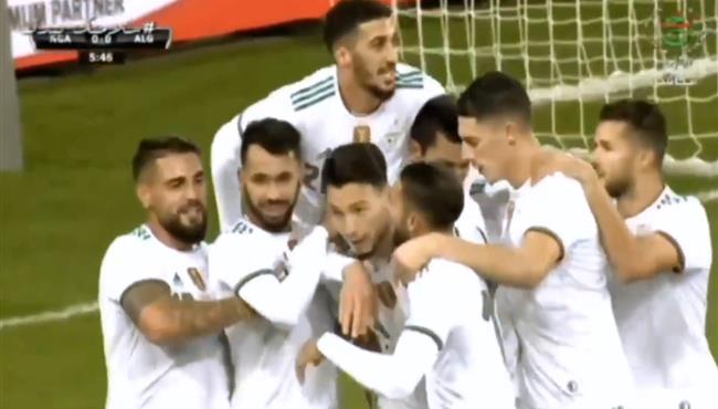 هدف فوز الجزائر علي نيجيريا 1 0 مباراة وديه