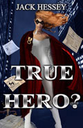True Hero by  by Jack Hessey