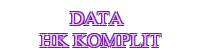 data hk komplit