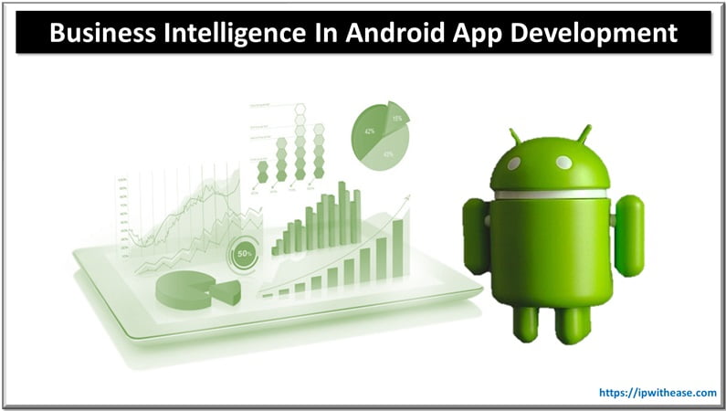 Business Intelligence In Android App Development 4 Business Intelligence In Android App Development