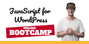 The JavaScript for WordPress 12 Week Bootcamp with Zac Gordon
