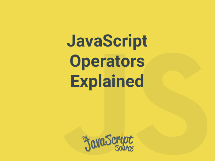 JavaScript Operators Explained