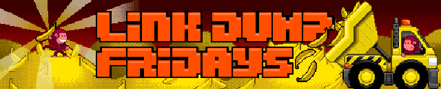 Link Dump Fridays
