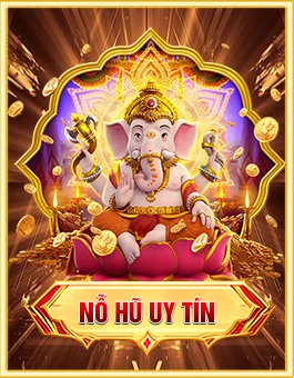 Nổ hũ uy tín