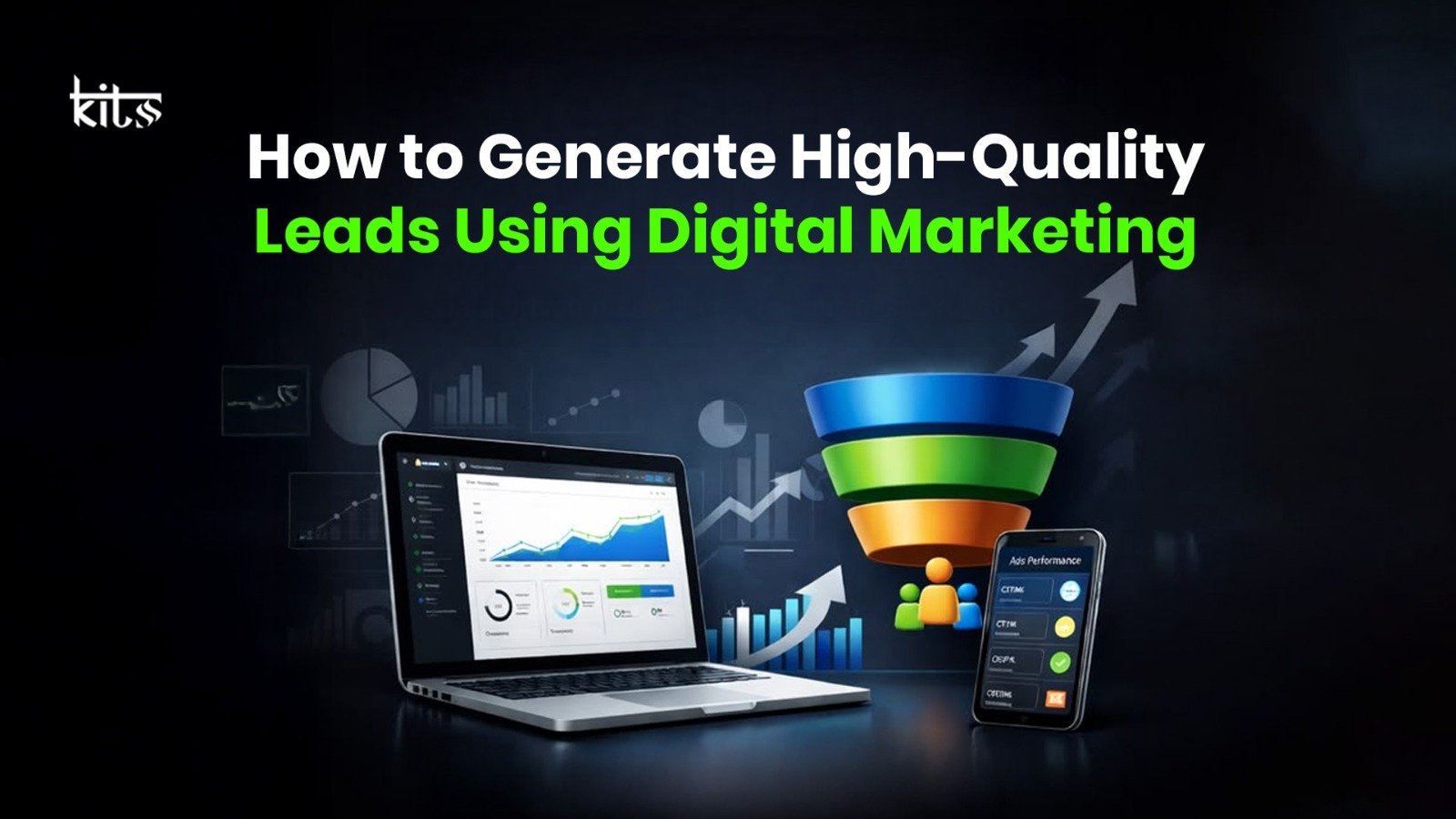 How to Generate High-Quality Leads Using Digital Marketing?