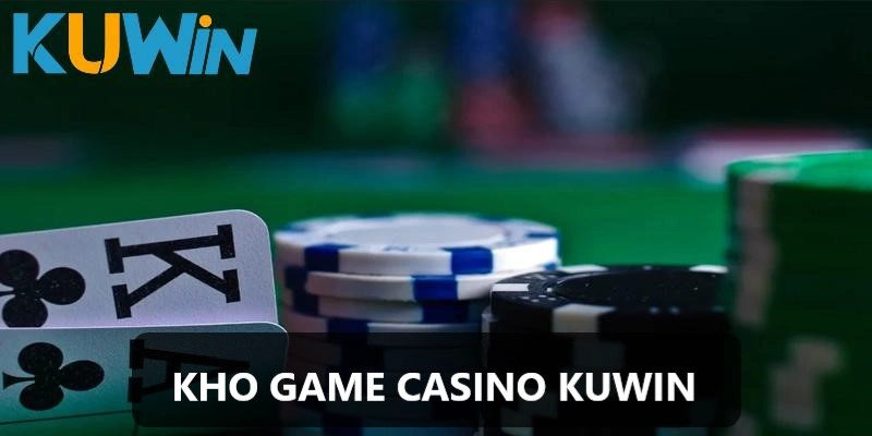 Sảnh Casino KUWIN Sảnh Casino KUWIN