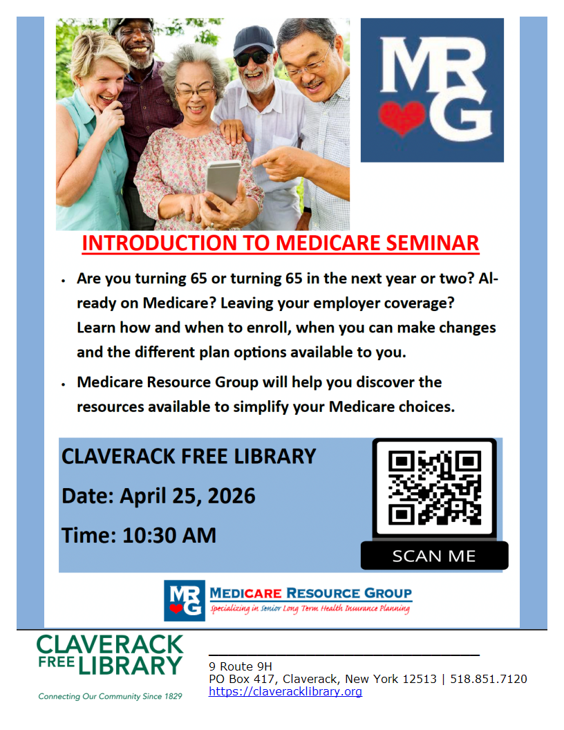 Image of a flyer promoting a Medicare Introduction Seminar on April 25, 2026 at 10:30 AM at the Claverack Library for people turning 65 or turning 65 in the next year or two. 