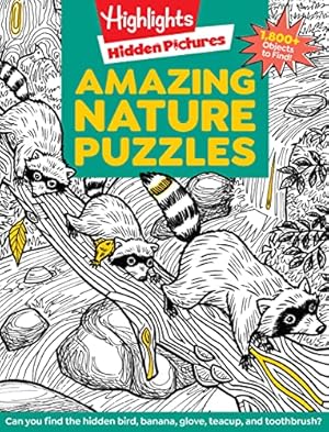 Book cover Amazing Nature Puzzles: Explore & Discover with Over 100 Fun Hidden Pictures Nature Puzzles, Celebrate the Wonders of Nature with a Nature Activity Book for Kids (Highlights Hidden Pictures)