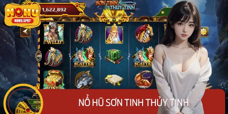Sơn Tinh Thủy Tinh là game Nổ Hũ lấy cảm hứng từ câu chuyện cổ tích