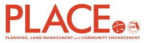 Planning, Land Management and Community Enhancement (PLACE)