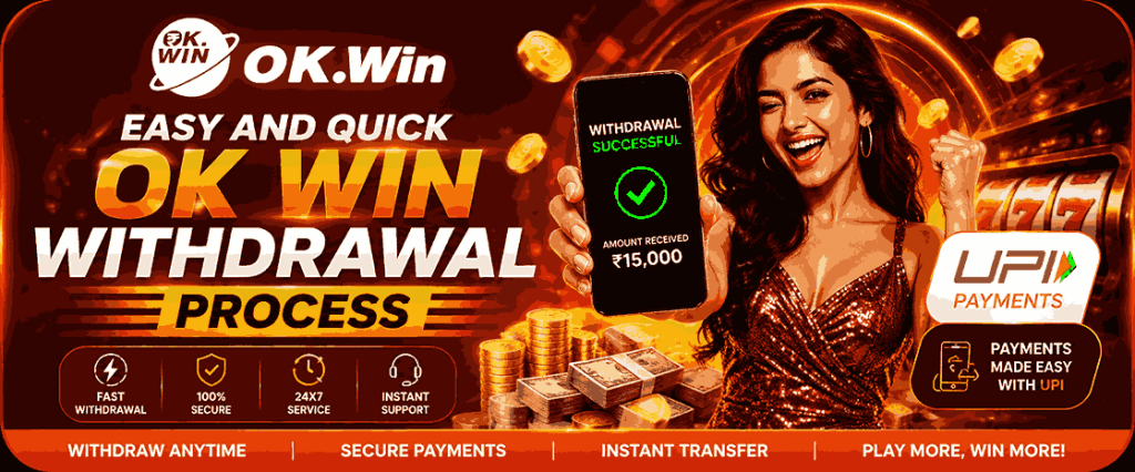 Easy and Quick OK Win Withdrawal Process, UPI Payments Easy and Quick OK Win Withdrawal Process, UPI Payments