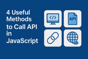4 Useful Methods to call API in JavaScript
